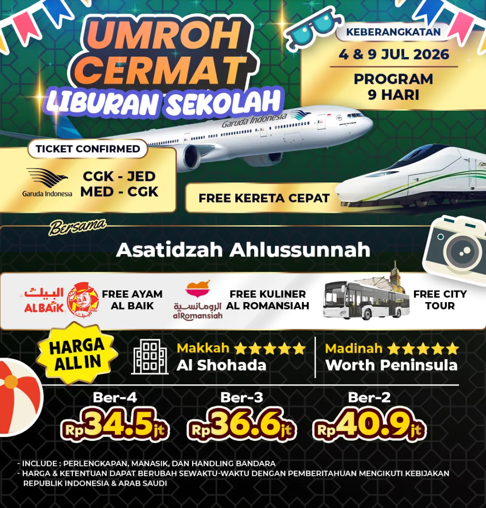 Umroh Cermat Liburan Sekolah 4 & 9 Juli 2026